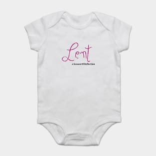 Lent a season of reflection Baby Bodysuit